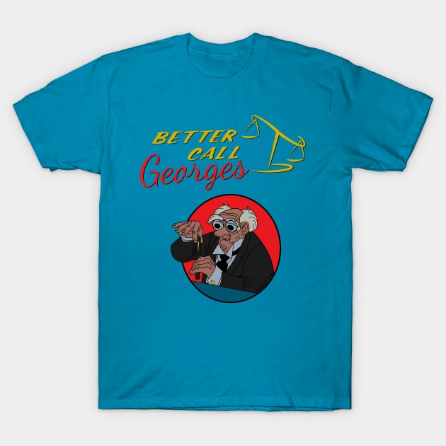Better Call Georges T-Shirt by Manoss